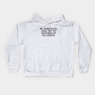 Be Ambitious Kids Hoodie